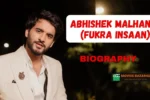 Abhishek Malhan (Fukra Insaan) Biography: Age, Real Name, Career, Net Worth & More