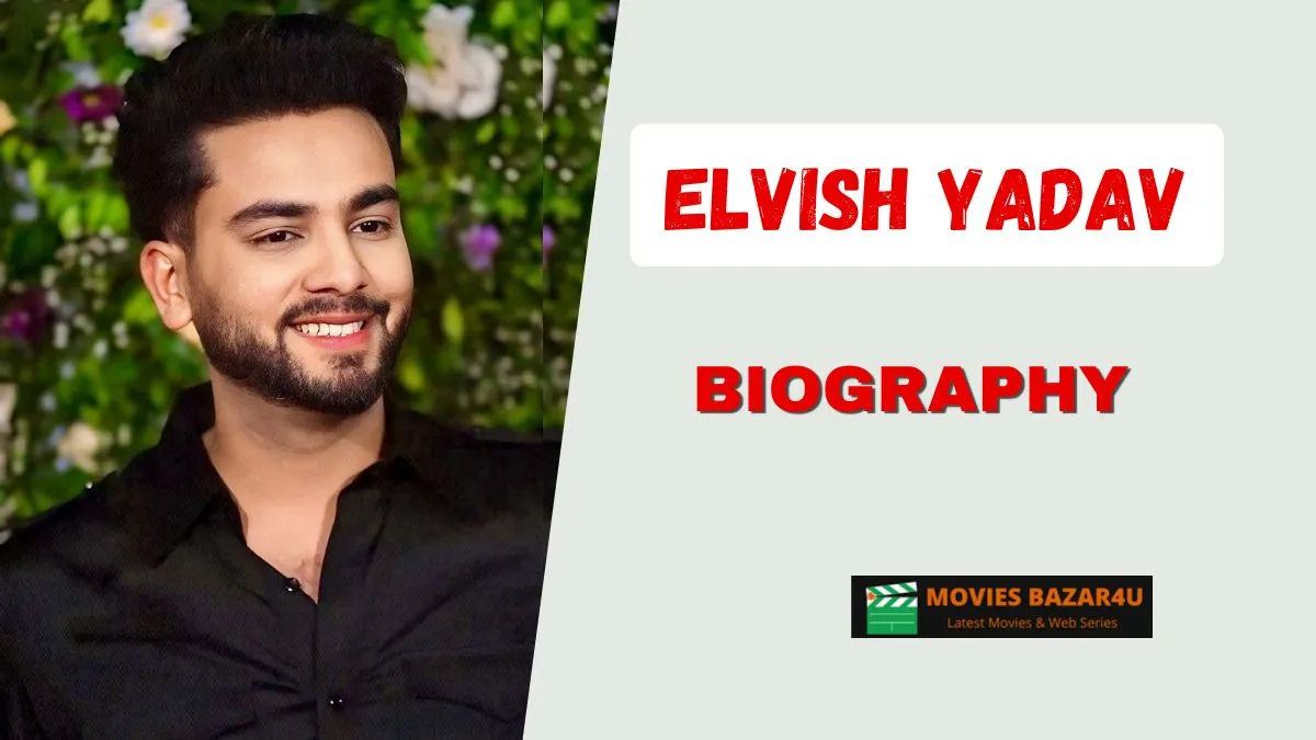 Elvish Yadav Biography: Age, Real Name, Career, Net Worth & More