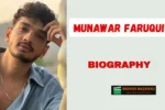Munawar Faruqui Biography: Age, Wife, Kids, Career, Net Worth & More
