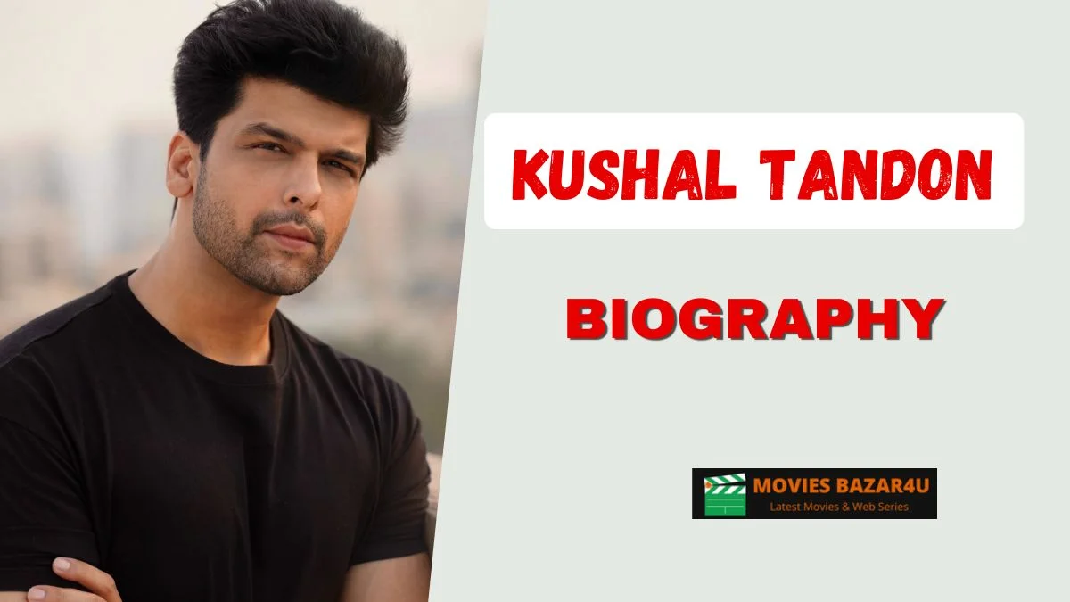Kushal Tandon Biography, Age, Real Name, Career & Net Worth